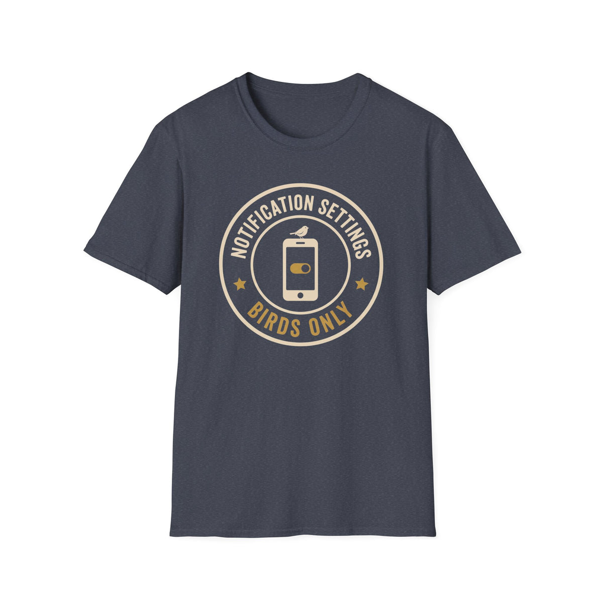 Birds Only Notification T-Shirt