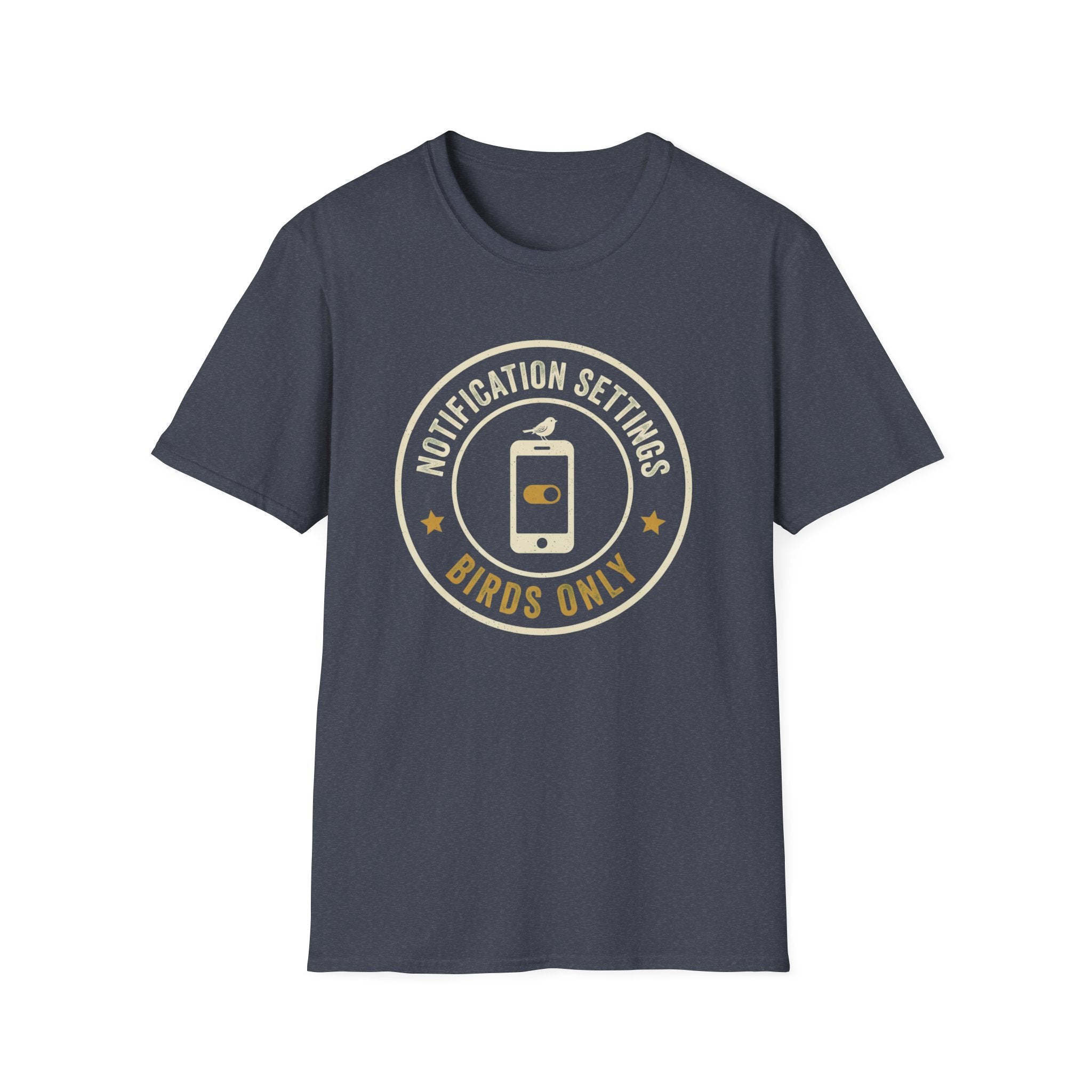 Birds Only Notification T-Shirt